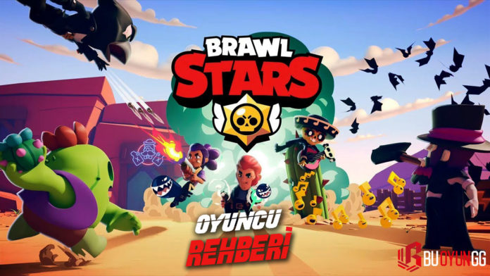 BRAWL STARS OYUNCU REHBERİ