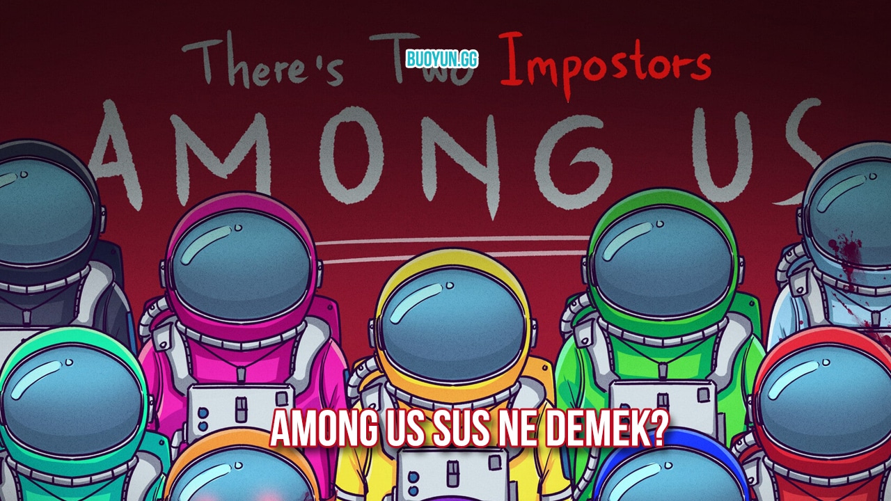 Among Us Sus Ne Demek UpTopico